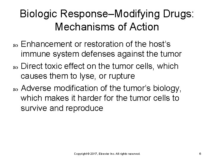 Biologic Response–Modifying Drugs: Mechanisms of Action Enhancement or restoration of the host’s immune system