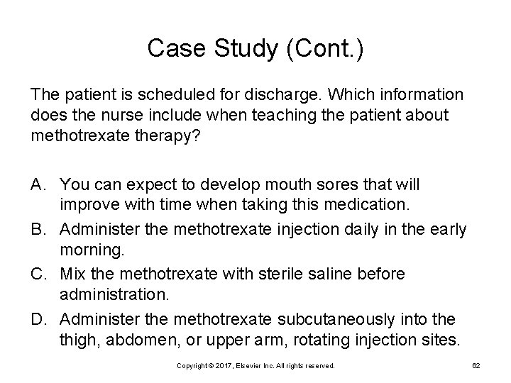 Case Study (Cont. ) The patient is scheduled for discharge. Which information does the