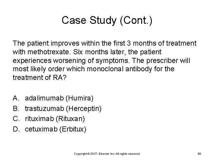 Case Study (Cont. ) The patient improves within the first 3 months of treatment