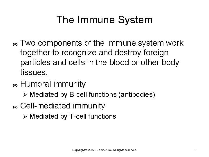 The Immune System Two components of the immune system work together to recognize and