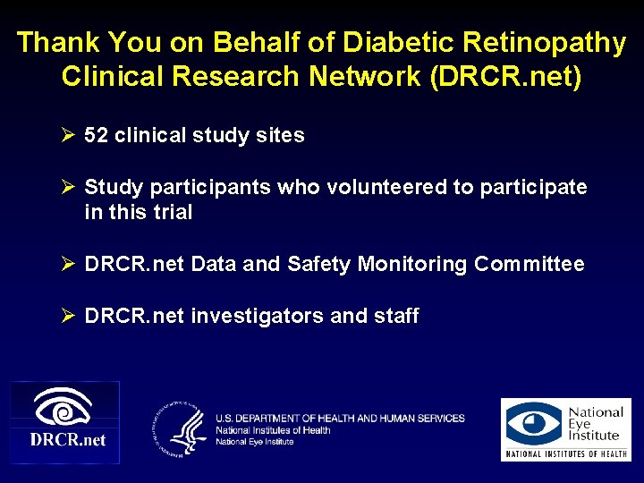 Thank You on Behalf of Diabetic Retinopathy Clinical Research Network (DRCR. net) 52 clinical