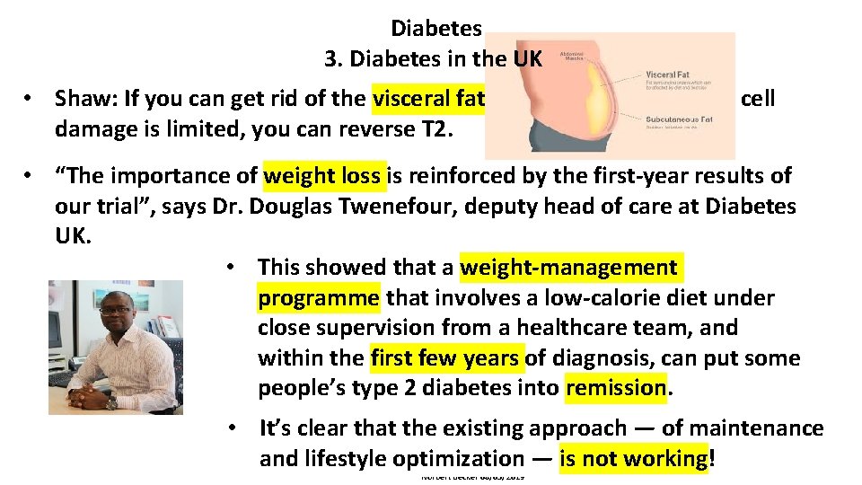 Diabetes 3. Diabetes in the UK • Shaw: If you can get rid of