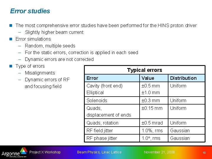 Error studies n The most comprehensive error studies have been performed for the HINS