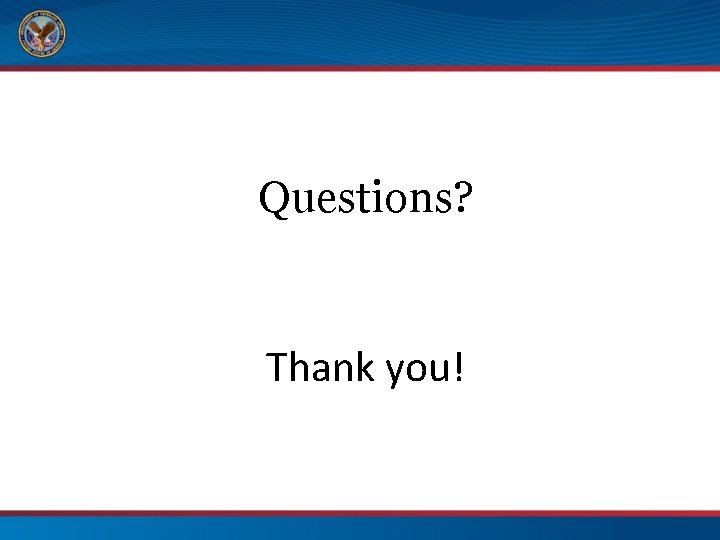 Questions? Thank you! 12 