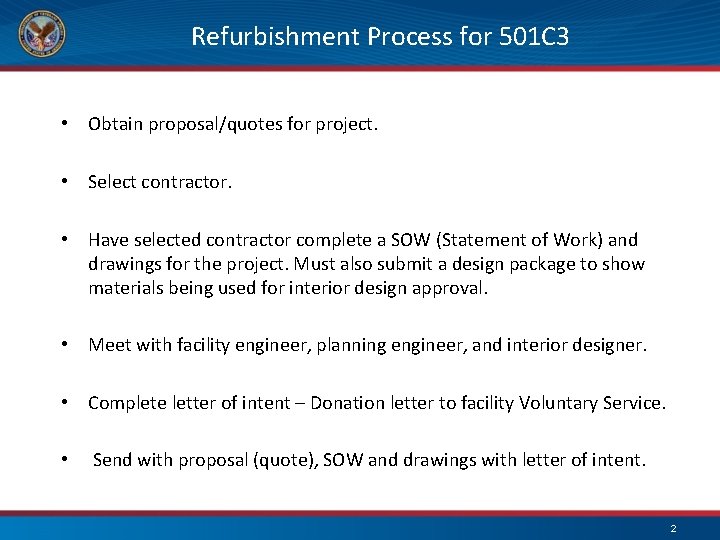 Refurbishment Process for 501 C 3 • Obtain proposal/quotes for project. • Select contractor.