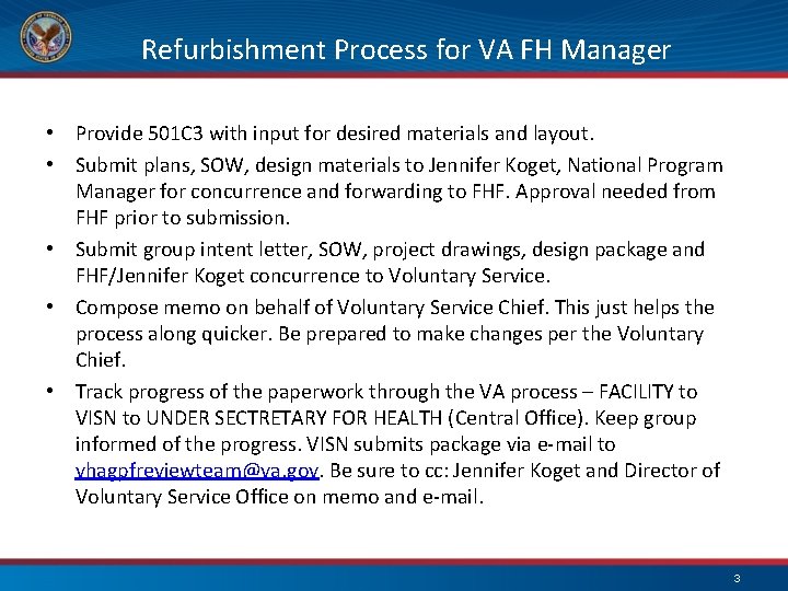 Refurbishment Process for VA FH Manager • Provide 501 C 3 with input for