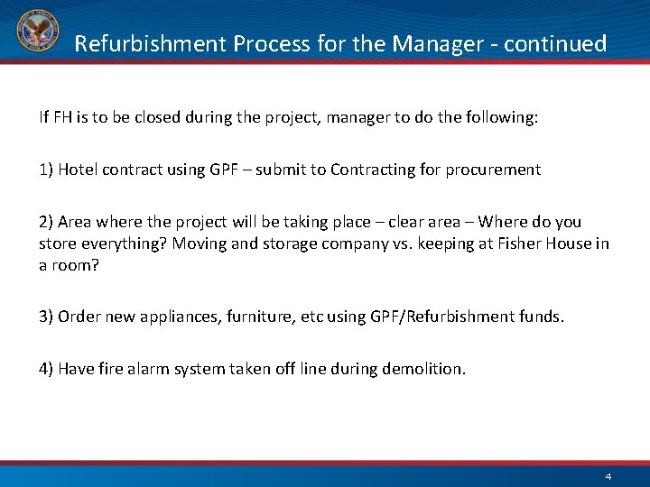 Refurbishment Process for the Manager - continued If FH is to be closed during