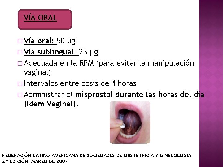 VÍA ORAL � Vía oral: 50 μg � Vía sublingual: 25 μg � Adecuada