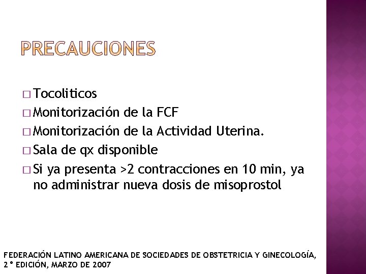 � Tocoliticos � Monitorización de la FCF � Monitorización de la Actividad Uterina. �