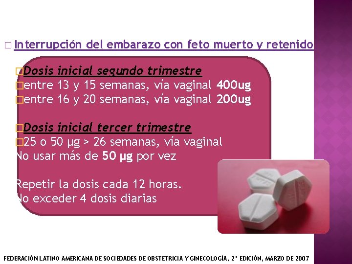 � Interrupción �Dosis �entre del embarazo con feto muerto y retenido inicial segundo trimestre