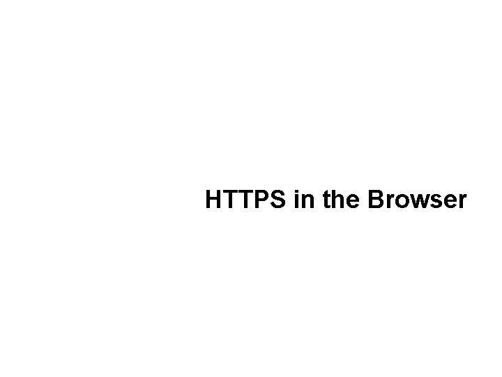 HTTPS in the Browser 