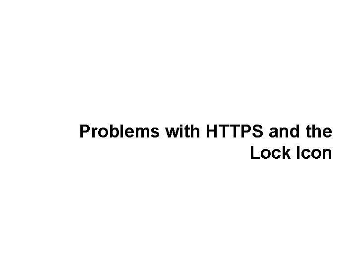 Problems with HTTPS and the Lock Icon 