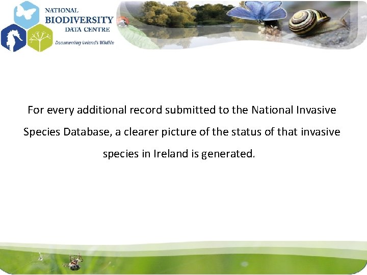 For every additional record submitted to the National Invasive Species Database, a clearer picture