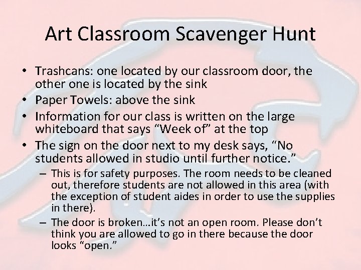 Art Classroom Scavenger Hunt • Trashcans: one located by our classroom door, the other