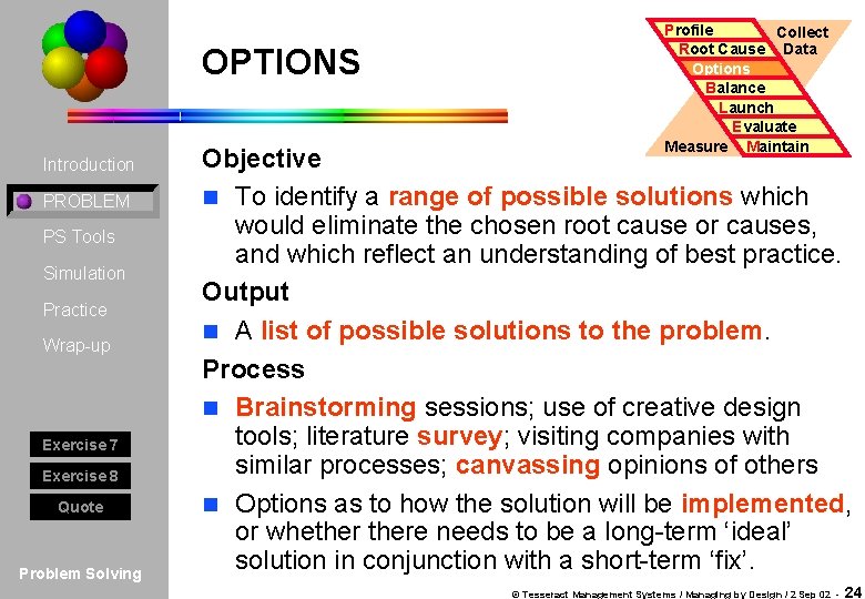 OPTIONS Introduction PROBLEM PS Tools Simulation Practice Wrap-up Exercise 7 Exercise 8 Quote Problem