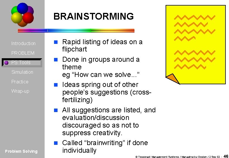 BRAINSTORMING Introduction n PROBLEM PS Tools n Simulation Practice n Wrap-up n n Problem