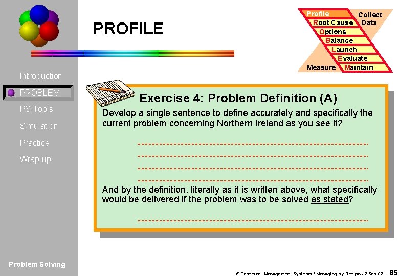 PROFILE Introduction PROBLEM PS Tools Simulation Profile Collect Root Cause Data Options Balance Launch