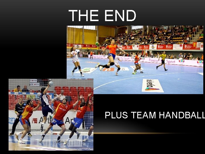 THE END PLUS TEAM HANDBALL 