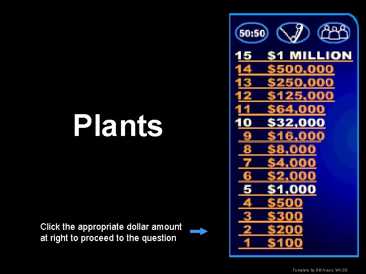 Plants Click the appropriate dollar amount at right to proceed to the question ________________________