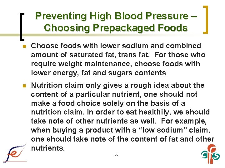 Preventing High Blood Pressure – Choosing Prepackaged Foods n Choose foods with lower sodium