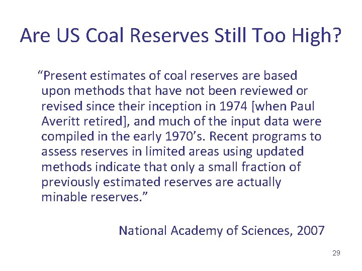 Are US Coal Reserves Still Too High? “Present estimates of coal reserves are based
