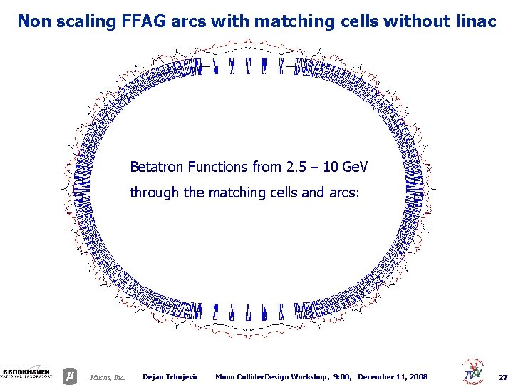 Non scaling FFAG arcs with matching cells without linac Betatron Functions from 2. 5