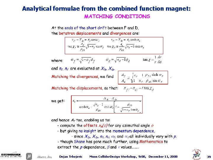 Analytical formulae from the combined function magnet: . Muons, Inc Dejan Trbojevic Muon Collider.