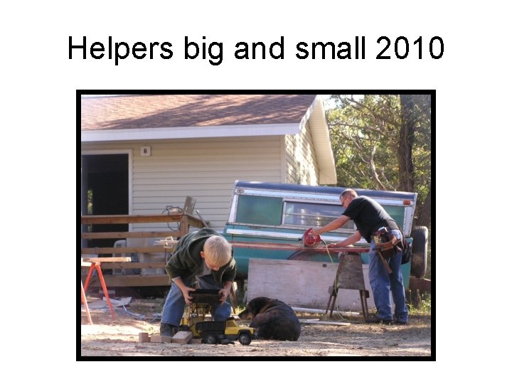 Helpers big and small 2010 