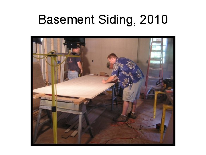 Basement Siding, 2010 