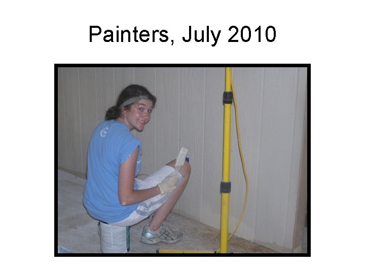 Painters, July 2010 