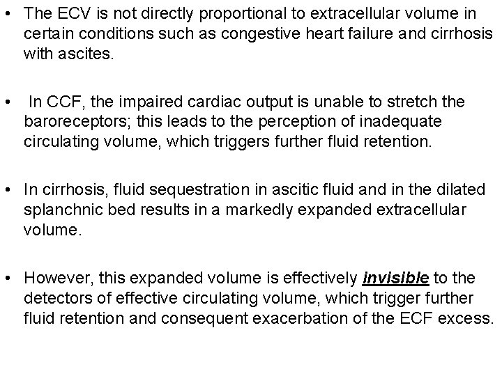  • The ECV is not directly proportional to extracellular volume in certain conditions