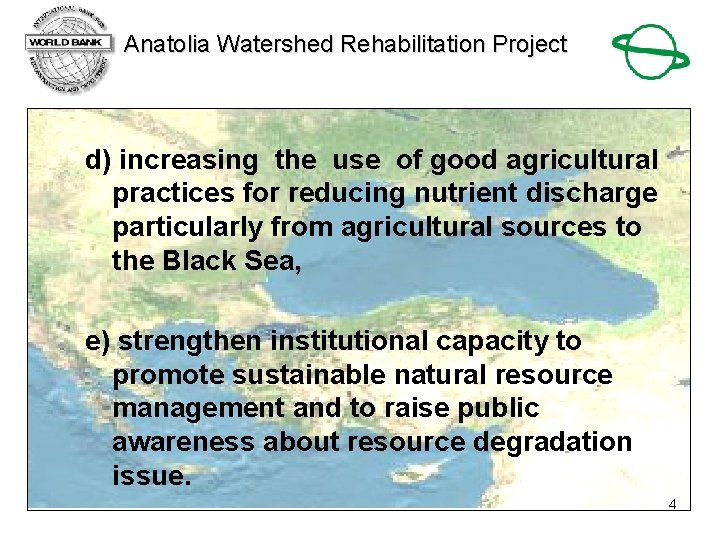 Anatolia Watershed Rehabilitation Project d) increasing the use of good agricultural practices for reducing