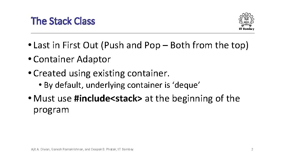 The Stack Class IIT Bombay • Last in First Out (Push and Pop – The Stack Class IIT Bombay • Last in First Out (Push and Pop –