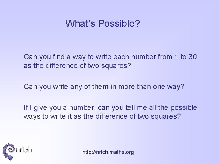 What’s Possible? Can you find a way to write each number from 1 to