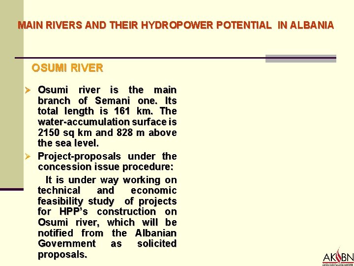 MAIN RIVERS AND THEIR HYDROPOWER POTENTIAL IN ALBANIA OSUMI RIVER Ø Osumi river is