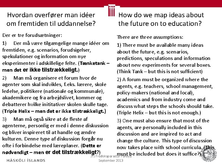 Hvordan overfører man idéer om fremtiden til uddannelse? How do we map ideas about