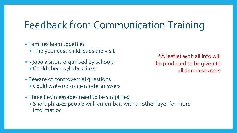 Feedback from Communication Training • Families learn together • The youngest child leads the