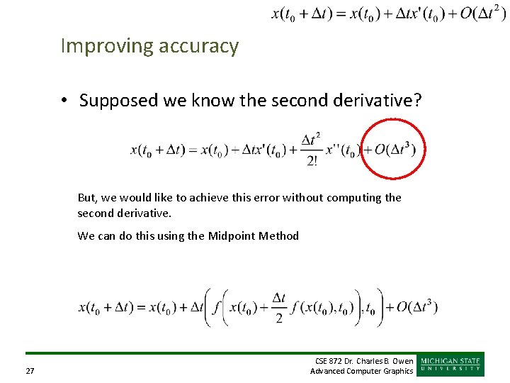 Improving accuracy • Supposed we know the second derivative? But, we would like to