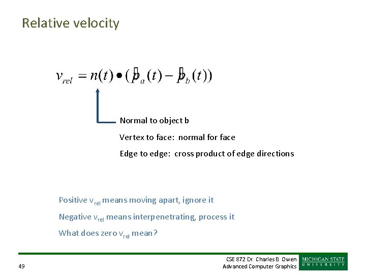 Relative velocity Normal to object b Vertex to face: normal for face Edge to