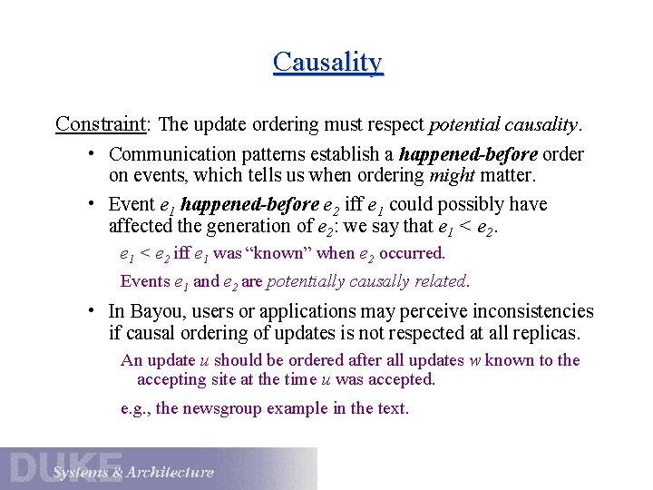 Causality Constraint: The update ordering must respect potential causality. • Communication patterns establish a