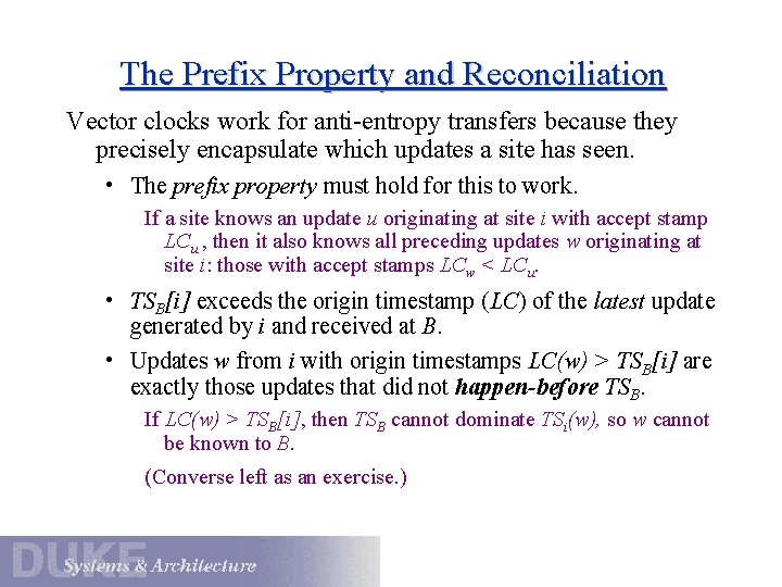 The Prefix Property and Reconciliation Vector clocks work for anti-entropy transfers because they precisely