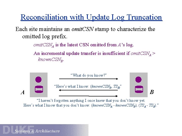 Reconciliation with Update Log Truncation Each site maintains an omit. CSN stamp to characterize