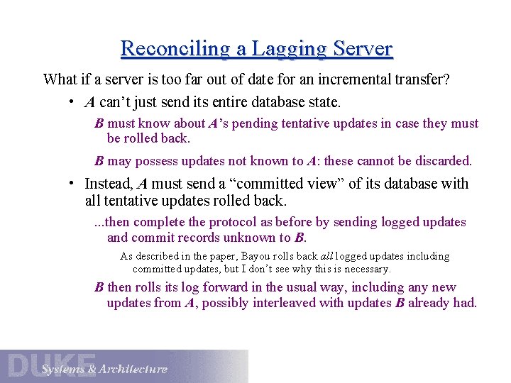 Reconciling a Lagging Server What if a server is too far out of date