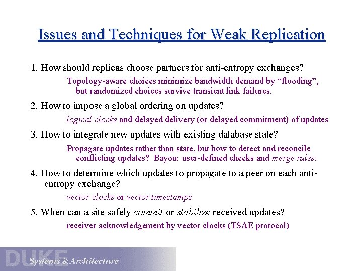 Issues and Techniques for Weak Replication 1. How should replicas choose partners for anti-entropy