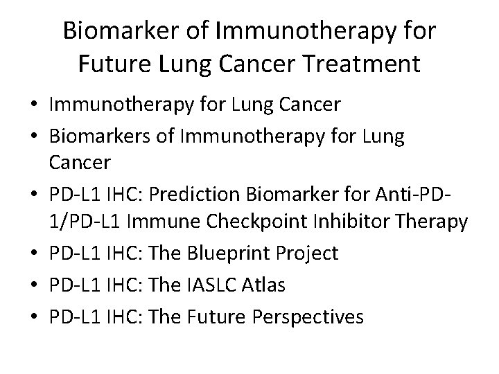 Biomarker of Immunotherapy for Future Lung Cancer Treatment • Immunotherapy for Lung Cancer •