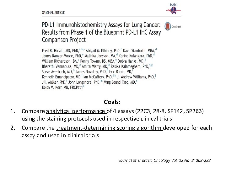 1. 2. Goals: Compare analytical performance of 4 assays (22 C 3, 28 -8,