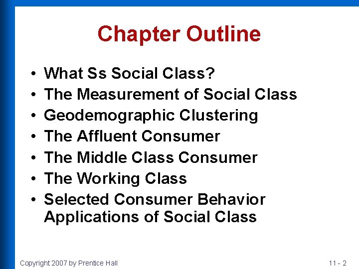 Chapter Outline • • What Ss Social Class? The Measurement of Social Class Geodemographic