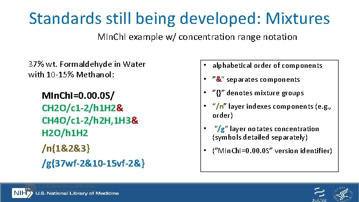 Standards still being developed: Mixtures MIn. Ch. I example w/ concentration range notation 37%