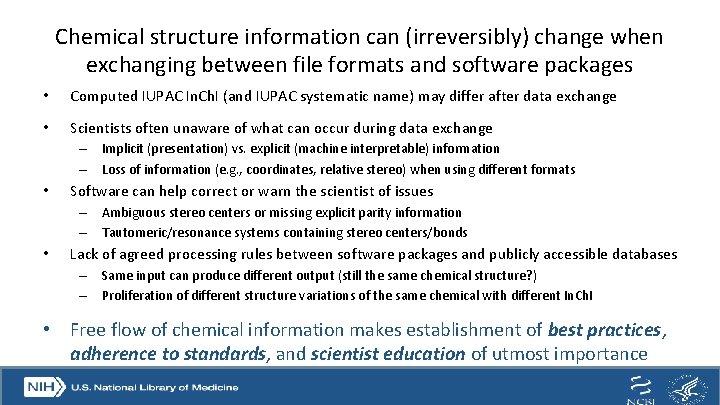 Chemical structure information can (irreversibly) change when exchanging between file formats and software packages