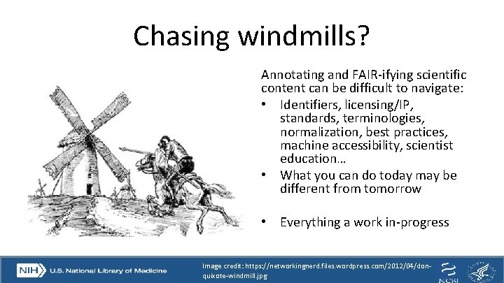 Chasing windmills? Annotating and FAIR-ifying scientific content can be difficult to navigate: • Identifiers,